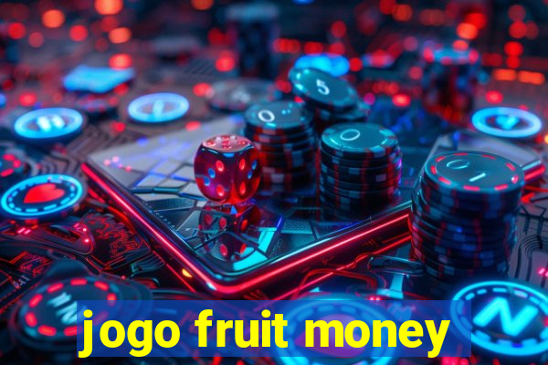 jogo fruit money